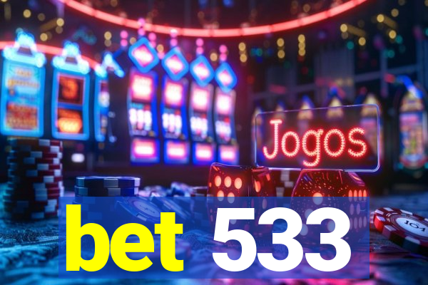 bet 533